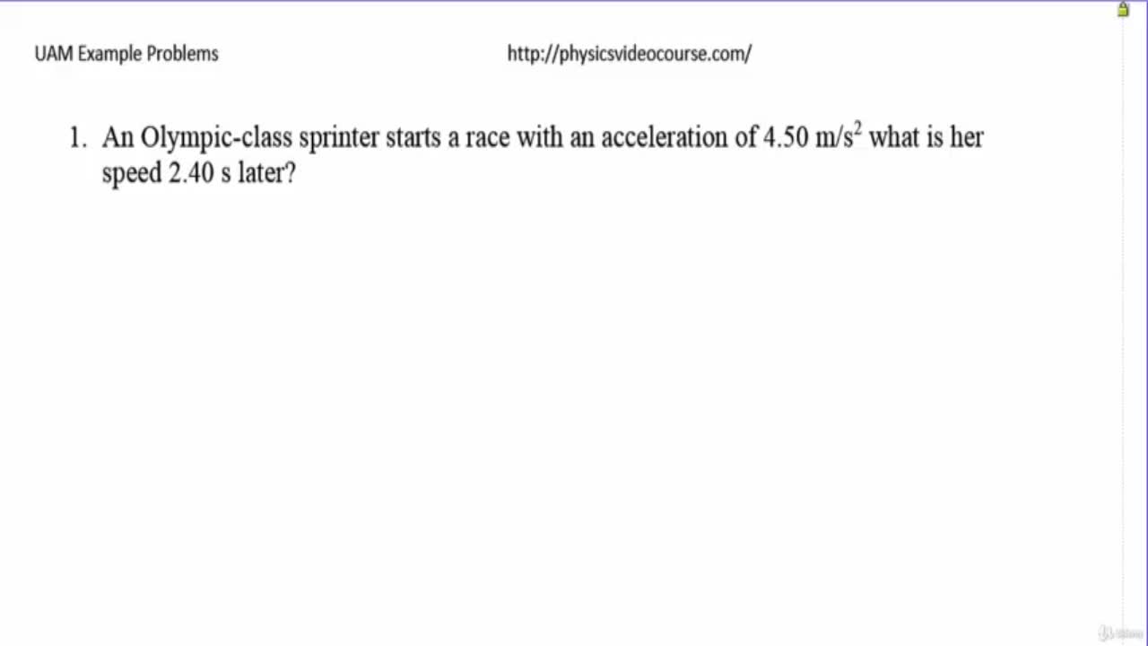 Uniform Accelerated Motion (UAM) Examples