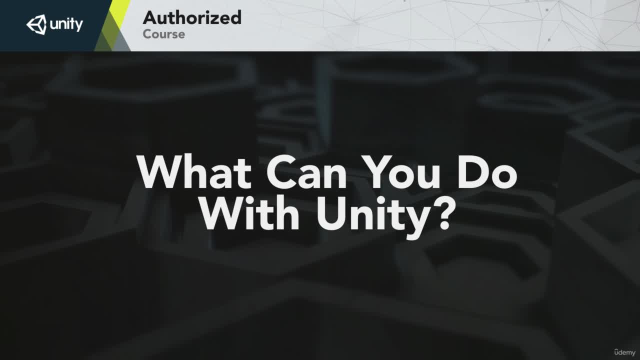 What Can You Do With Unity?