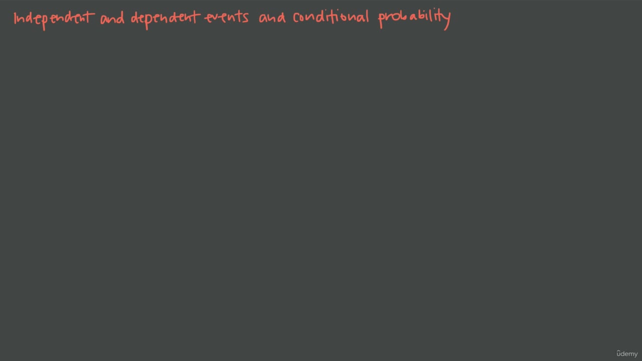 Independent and dependent events and conditional probability